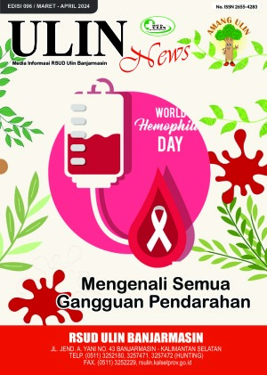 Ulin News Edisi 096 Maret-April 2024